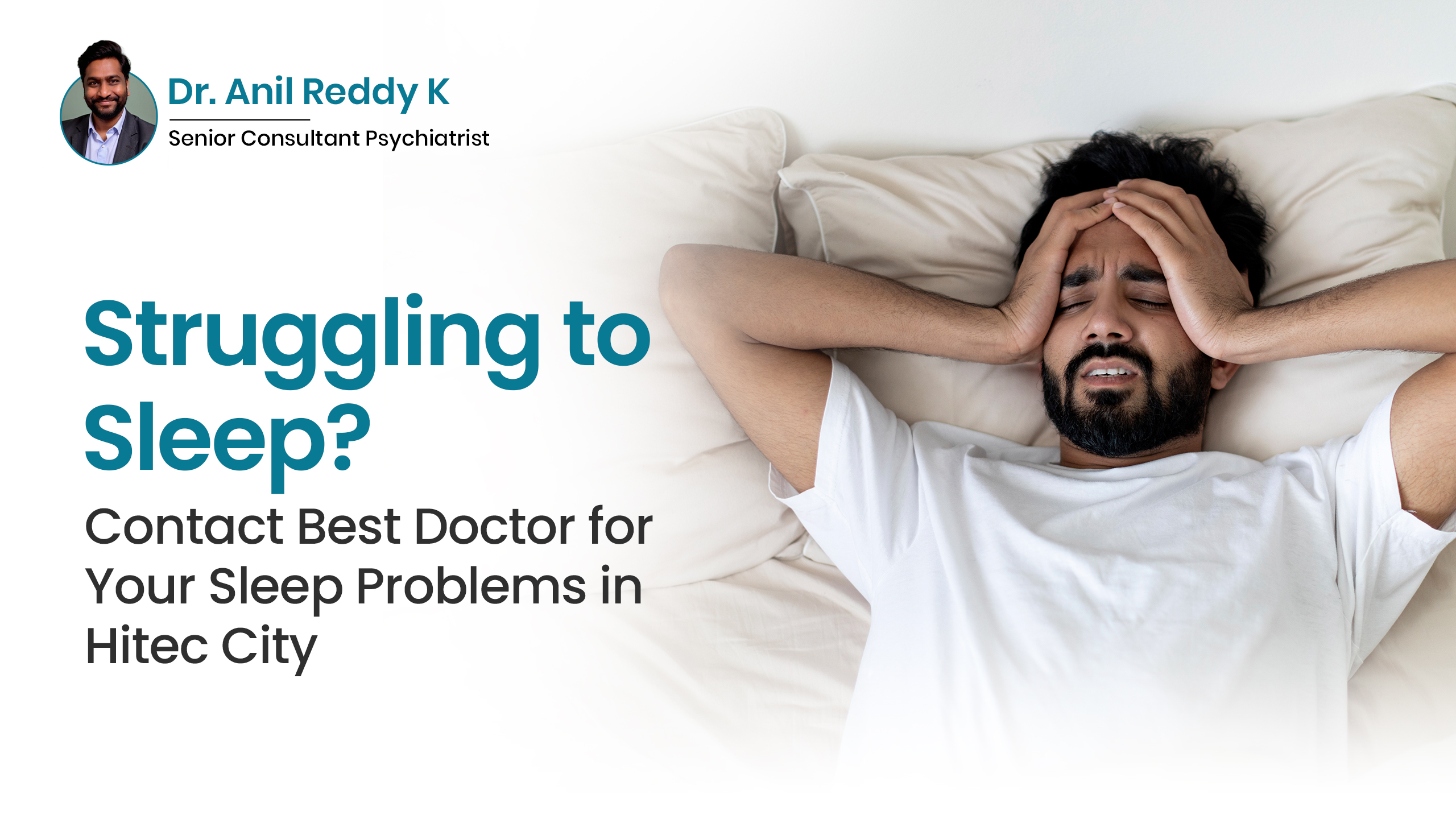 Struggling to Sleep? Contact Best Doctor for Your Sleep Problems in Hitec City-Anil reddy