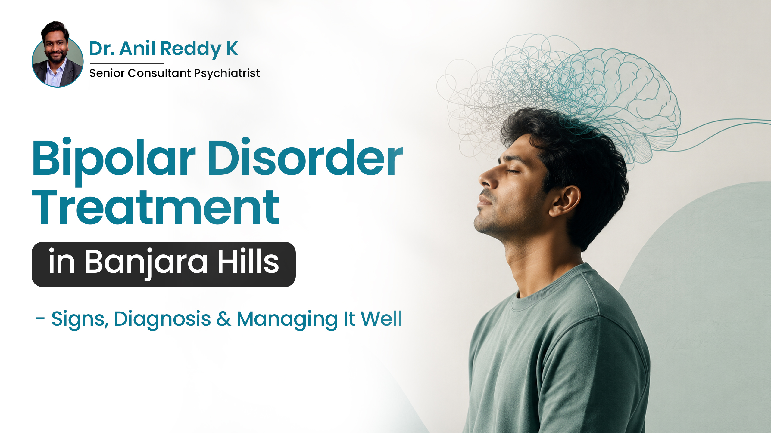 Bipolar Disorder Treatment in Banjara Hills – Signs, Diagnosis & Managing It Well